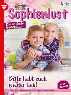cover image of Sophienlust--Die nächste Generation 46 – Familienroman
